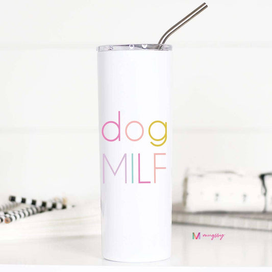 Dog MILF 20oz Stainless Steel Tall Travel Cup